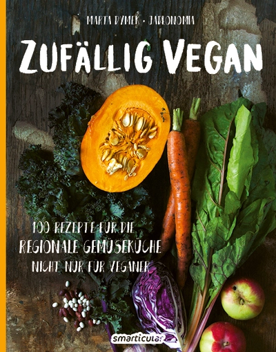 Buch Zufällig Vegan - 100 Rezepte für die Regionale Gemüseküche
